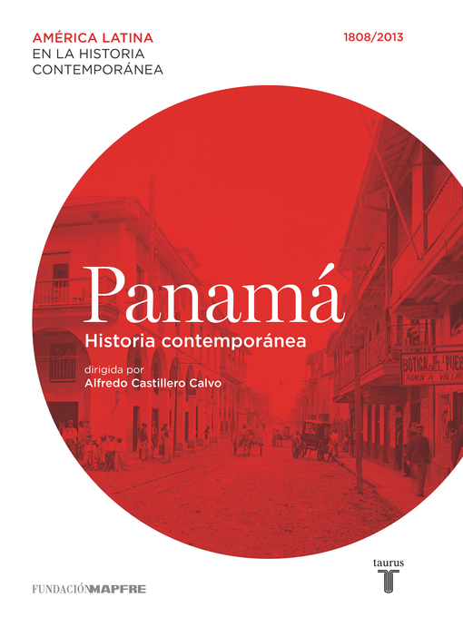 Title details for Panamá. Historia contemporánea (1808-2013) by Varios autores - Wait list
